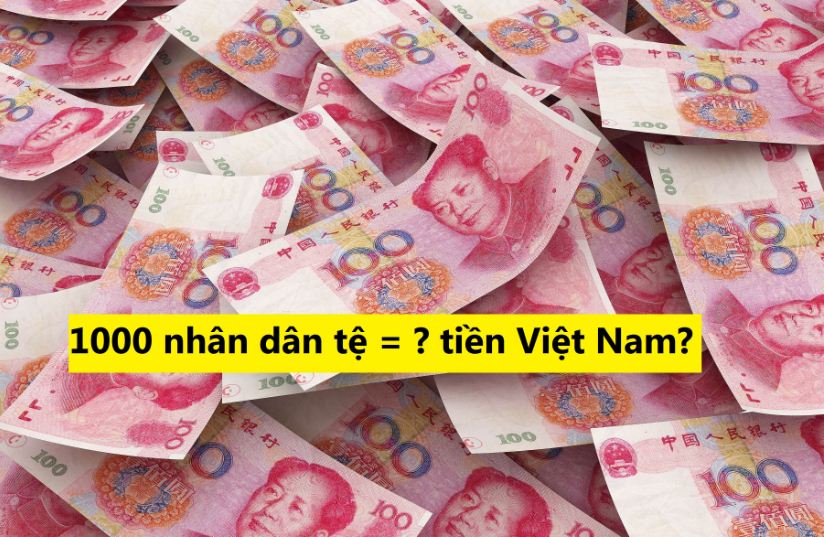 Tiền Trung Quốc đổi ra tiền Việt Nam được thực hiện như thế nào?