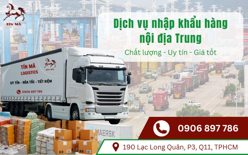 Tín Mã là đơn vị trung gian nhập khẩu hàng hóa nội địa Trung uy tín