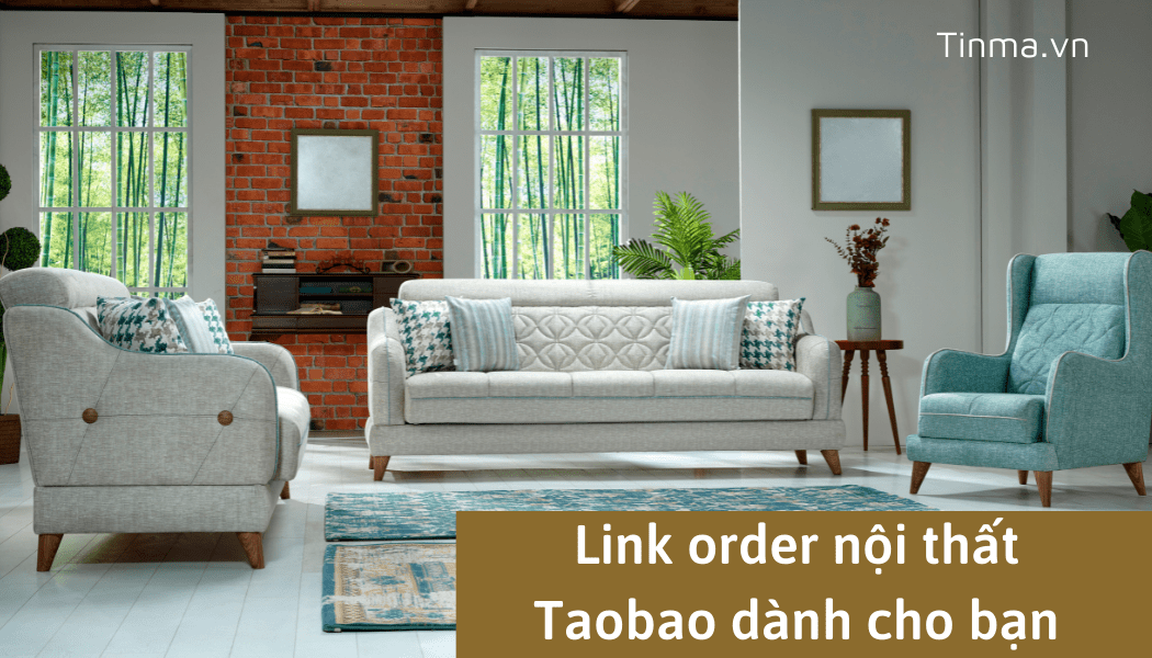 Order đồ nội thất Taobao có khó như bạn nghĩ?